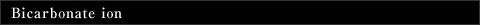 Bicarbonate ion